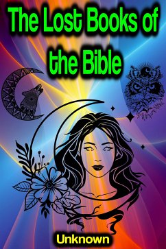 Cover The Lost Books of the Bible: The Great Rejected Texts (eBook, ePUB)