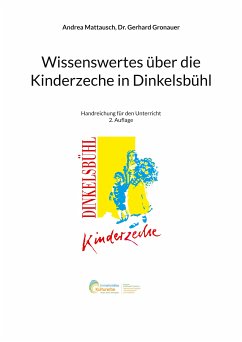 Wissenswertes über die Kinderzeche in Dinkelsbühl (eBook, ePUB) - Mattausch, Andrea; Gronauer, Gerhard