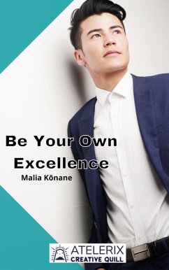 Cover Be Your Own Excellence (eBook, ePUB)