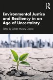 Environmental Justice and Resiliency in an Age of Uncertainty (eBook, ePUB)