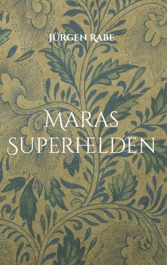 Maras Superhelden (eBook, ePUB) - Rabe, Jürgen