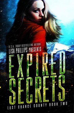 Expired Secrets (Last Chance County, #2) (eBook, ePUB) - Phillips, Lisa