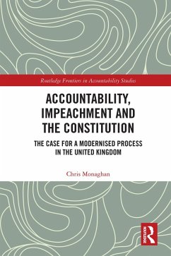 Accountability, Impeachment and the Constitution (eBook, PDF) - Monaghan, Chris