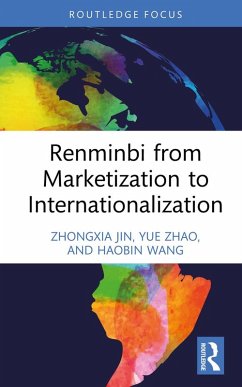 Renminbi from Marketization to Internationalization (eBook, PDF) - Jin, Zhongxia; Zhao, Yue; Wang, Haobin
