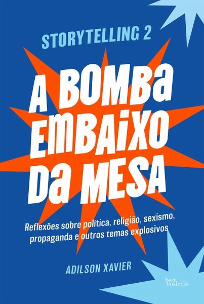 Storytelling 2: A bomba embaixo da mesa (eBook, ePUB) Storytelling 2: A bomba embaixo da mesa (eBook, ePUB)