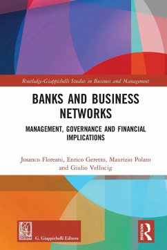 Banks and Business Networks (eBook, PDF) - Floreani, Josanco; Geretto, Enrico; Polato, Maurizio; Velliscig, Giulio