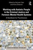 Working with Autistic People in the Criminal Justice and Forensic Mental Health Systems (eBook, ePUB)