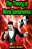 The Theory of Moral Sentiments (eBook, ePUB)