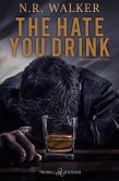 The hate you drink (eBook, ePUB)