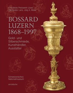 Bossard Luzern 1868-1997 - Jürg A. Meier, Jürg A.;Chadour-Sampson, Beatriz;Preiswerk, Eva-Maria