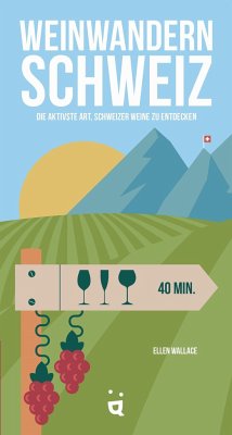Weinwandern Schweiz - Wallace, Ellen