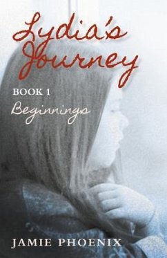 Lydia's Journey, Beginnings, Book 1 (eBook, ePUB) - Phoenix, Jamie