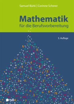 Mathematik für die Berufsvorbereitung (Neuauflage) - Bürki, Samuel;Scherer, Corinne