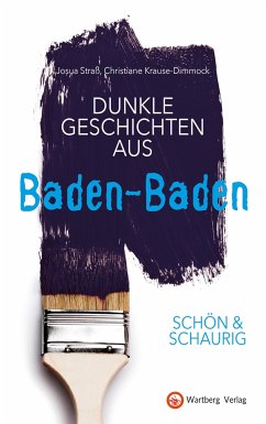 SCHÖN & SCHAURIG - Dunkle Geschichten aus Baden-Baden - Straß, Josua;Krause-Dimmock, Christiane