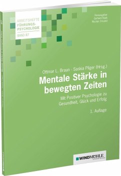 Mentale Stärke in bewegten Zeiten - Braun, Ottmar L.;Pilger, Saskia