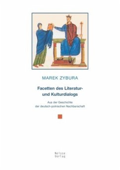 Facetten des Literatur- und Kulturdialogs - Zybura, Marek