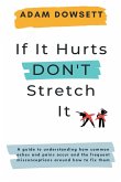 If It Hurts, Don't Stretch It (eBook, ePUB)