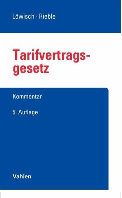 Tarifvertragsgesetz - Löwisch, Manfred;Rieble, Volker