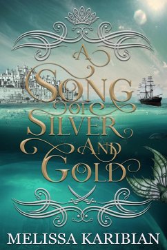 A Song of Silver and Gold (eBook, ePUB) - Karibian, Melissa