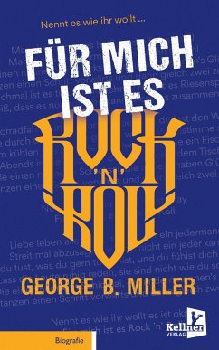 Für mich ist es Rock 'n' Roll - Miller, Georg B.