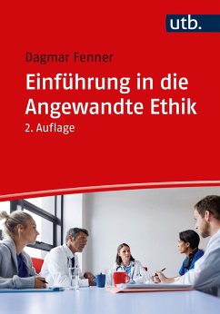 Einführung in die Angewandte Ethik - Fenner, Dagmar