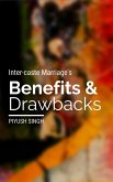 Inter-caste Marriage's Benefits and Drawbacks (eBook, ePUB) Inter-caste Marriage's Benefits and Drawbacks (eBook, ePUB)