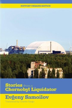 Stories from a Chernobyl Liquidator - Samoilov, Evgeny