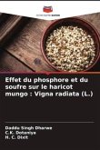 Effet du phosphore et du soufre sur le haricot mungo : Vigna radiata (L.)