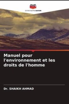 Manuel pour l'environnement et les droits de l'homme - AHMAD, Dr. SHAIKH