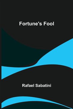 Fortune's Fool - Sabatini, Rafael