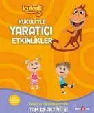 Kukuliyle Yaratici Etkinlikler 1