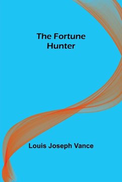 The Fortune Hunter - Joseph Vance, Louis