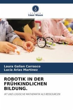 ROBOTIK IN DER FRÜHKINDLICHEN BILDUNG. - Galián Carrasco, Laura;Arias Martínez, Lucia
