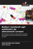 Batteri resistenti agli antibiotici da allevamenti coreani