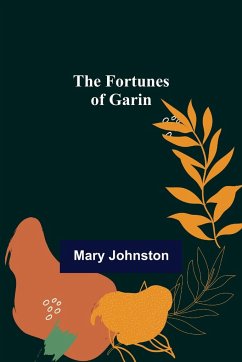 The Fortunes of Garin - Johnston, Mary