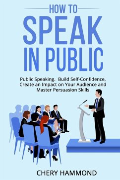 HOW TO SPEAK IN PUBLIC Public Speaking - Hammond, Chery
