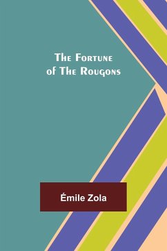 The Fortune of the Rougons - Zola, Émile