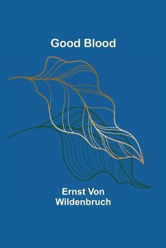 Good Blood - Wildenbruch, Ernst Von