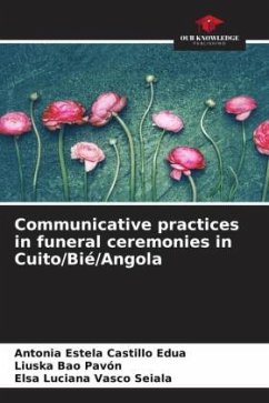 Communicative practices in funeral ceremonies in Cuito/Bié/Angola - Castillo Edua, Antonia Estela;Bao Pavón, Liuska;Vasco Seiala, Elsa Luciana