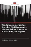 Tendances émergentes dans les établissements pénitentiaires d'Awka et d'Abakaliki, au Nigeria