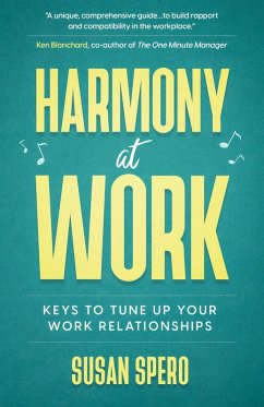 Harmony at Work: Keys to Tune Up Your Work Relationships (eBook, ePUB) - Spero, Susan