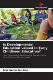 Is Developmental Education valued in Early Childhood Education?