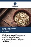 Wirkung von Phosphor und Schwefel auf Mungobohnen: Vigna radiata (L.)