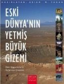 Eski Dünyanin Yetmis Büyük Gizemi