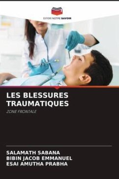 LES BLESSURES TRAUMATIQUES - SABANA, SALAMATH;Emmanuel, Bibin Jacob;Prabha, Esai Amutha