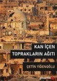 Kan Icen Topraklarin Agiti Kan Icen Topraklarin Agiti
