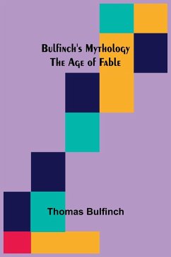 Bulfinch's Mythology - Bulfinch, Thomas