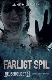 Rejseholdet 3: Farligt spil