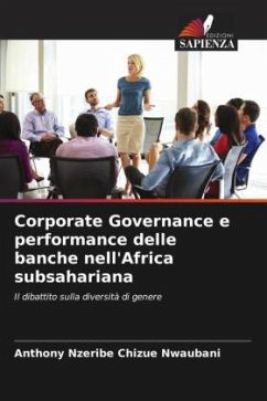 Corporate Governance e performance delle banche nell'Africa subsahariana - Nwaubani, Anthony Nzeribe Chizue