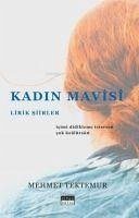 Kadin Mavisi Lirik Siirler - Tektemur, Mehmet